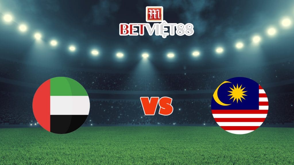 soi kèo UAE vs Malaysia